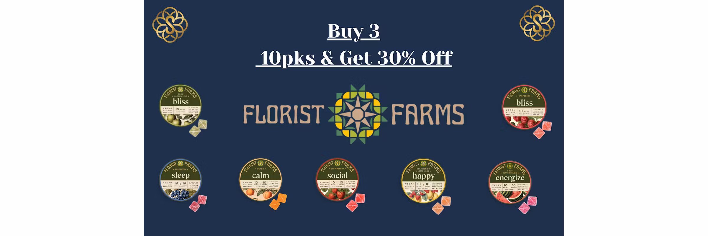 Promotional graphic for Florist Farms showcasing various cannabis product options labeled "bliss," "sleep," "calm," "social," "happy," and "energetic," with a discount offer for buying three 10-packs.