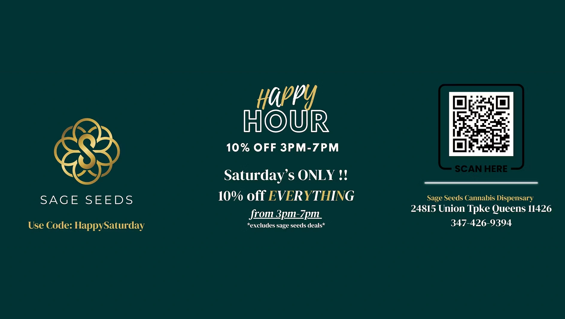 Happy Hour promotion for Sage Seeds Cannabis Dispensary, featuring 10% off everything from 3 PM to 7 PM on Saturdays, with a QR code for more information and location details.