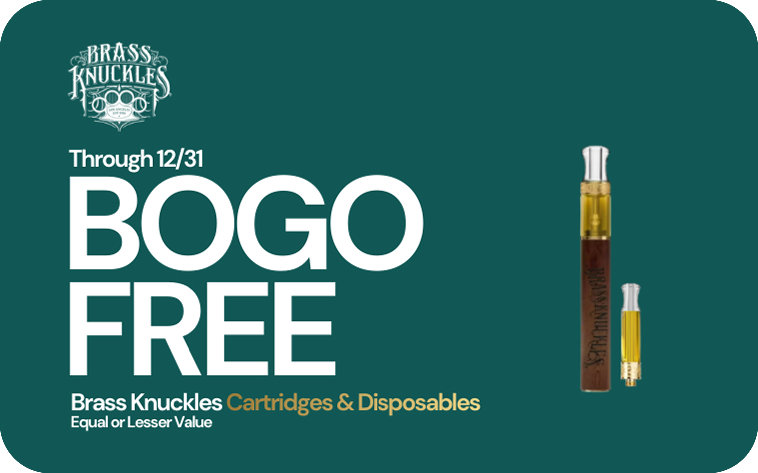 Brass Knuckles BOGO promotion for cartridges and disposables, featuring two vape products on a teal background, emphasizing cannabis deals at Sage Seeds dispensary in Bellerose, New York.
