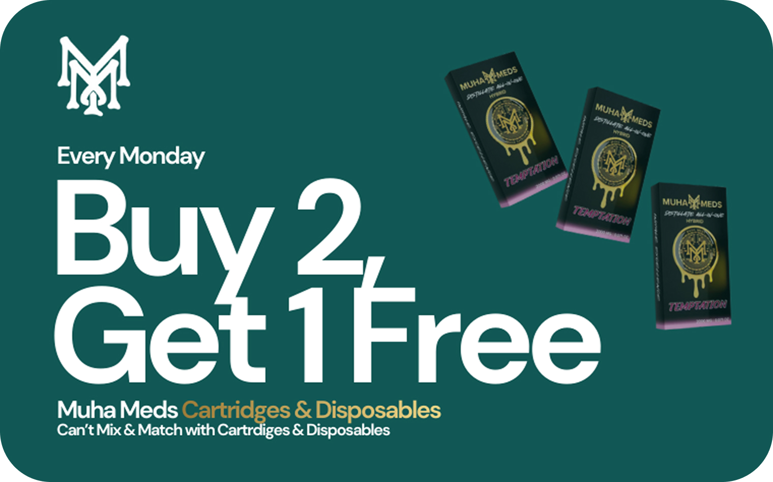 Muha Meds promotional graphic featuring "Buy 2, Get 1 Free" offer on cartridges and disposables, with product boxes labeled "Temptation" and brand logo, emphasizing cannabis deals at Sage Seeds dispensary in Bellerose, NY.